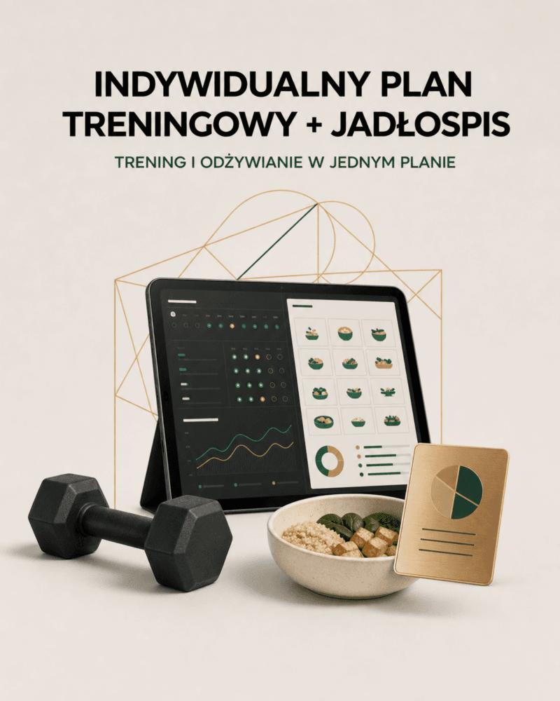 Indywidualny Plan Treningowy + Jadłospis